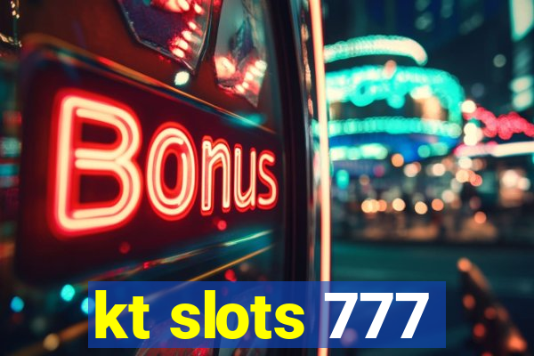 kt slots 777